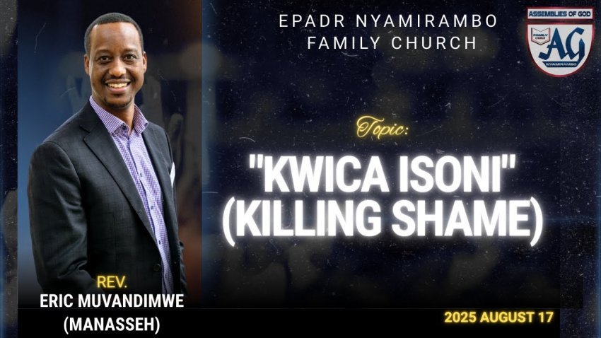 Kwica Isoni (Killing Shame) - Rev. Muvandimwe Eric Manasseh wa Metropolitan Bible Church