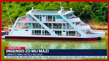 Ubwato bwa Hotel y'inyenyeri 5 bwitwa 'Kivu Queen Uburanga' bwari bumaze igihe bwubakwa bwashyizwe mu Kivu-VIDEO