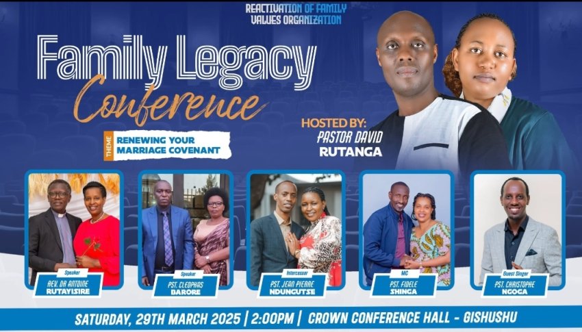 Family Legacy Conference: Inama igamije kubaka urugo rufite umurage mwiza